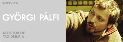 Gyorgi Palfi Interview