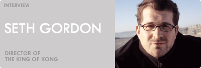 Seth Gordon Interview